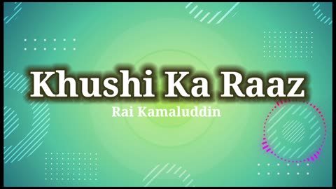 Rai Kamaluddin - Khushi Ka Raaz | Ismaili Waez