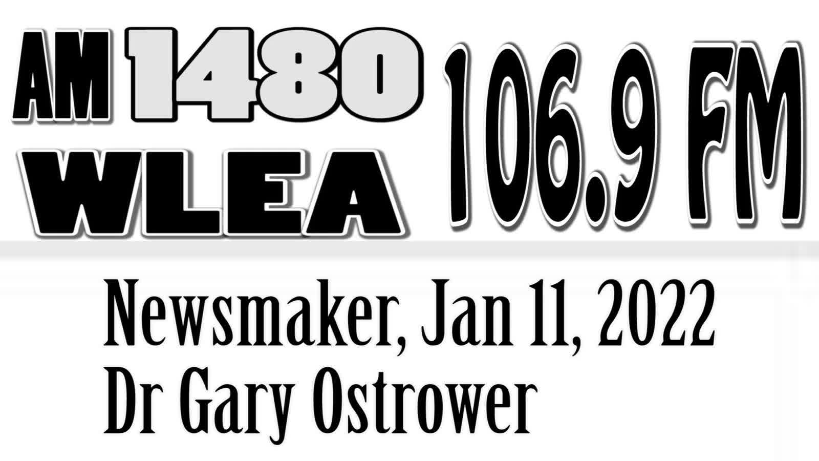 Wlea Newsmaker, January 11, 2022, Dr Gary Ostrower