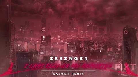 Essenger - I Can’t Rely On My Memories (Kazukii Remix)