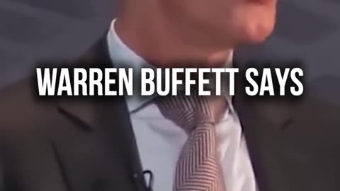 Warren Buffett Says :