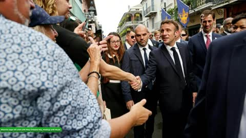 Macron visits New Orleans at the end of his US tour and meets Elon Musk there | US News NLV
