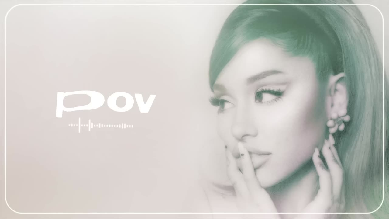 Ariana Grande - pov (official audio)