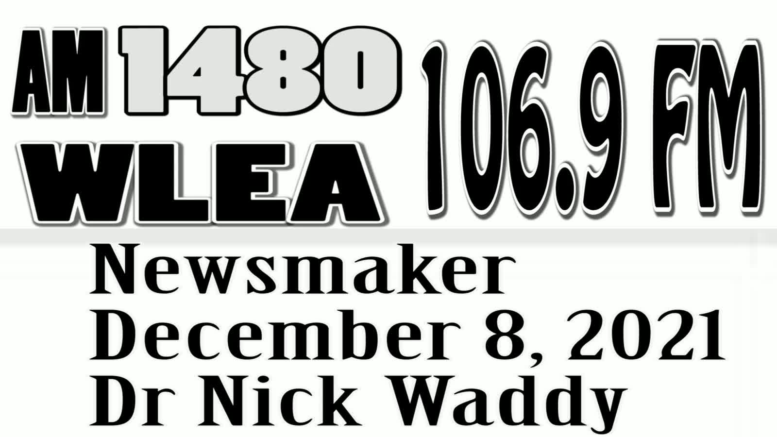 Wlea Newsmaker, December 8, 2021, Dr Nick Waddy