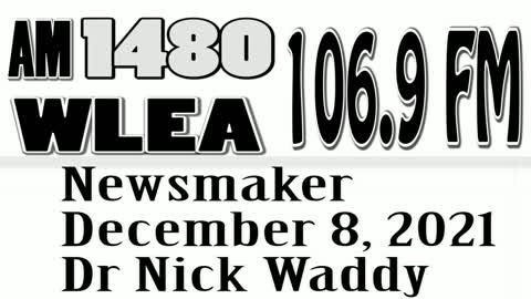 Wlea Newsmaker, December 8, 2021, Dr Nick Waddy