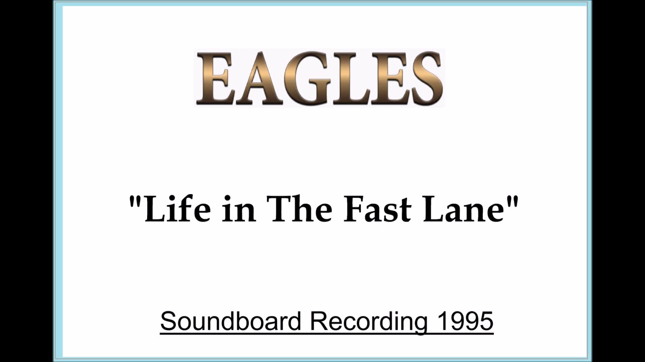 Eagles - Life in The Fast Lane (Live in Christchurch, New Zealand 1995) Soundboard