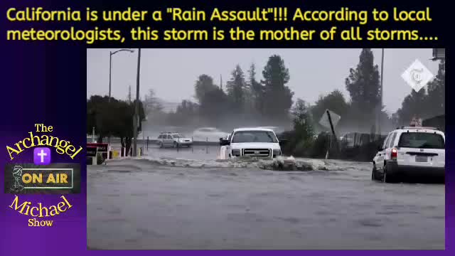 California Under A "Rain Assault"....