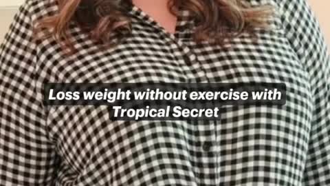 The tropical Secret For Weight loss