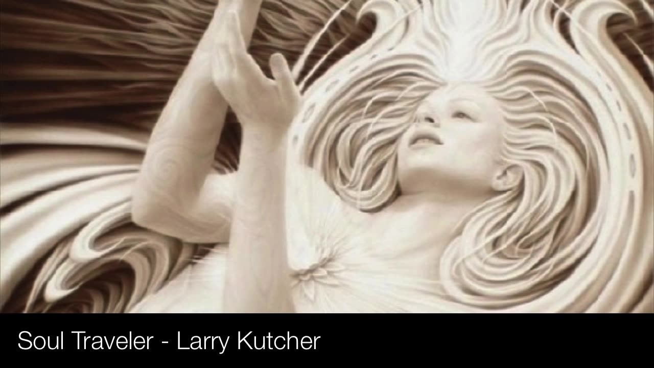 Soul Traveler - Larry Kutcher