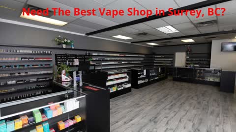 Vape Street | #1 Vape Shop in Surrey, BC | (604) 503-0486