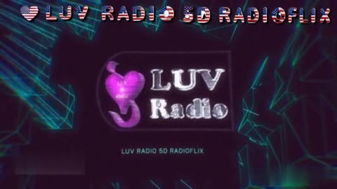 If you are looking for love we found love Love is on LUV Radio 5D Radioflix 12 Int'l Radio Stations