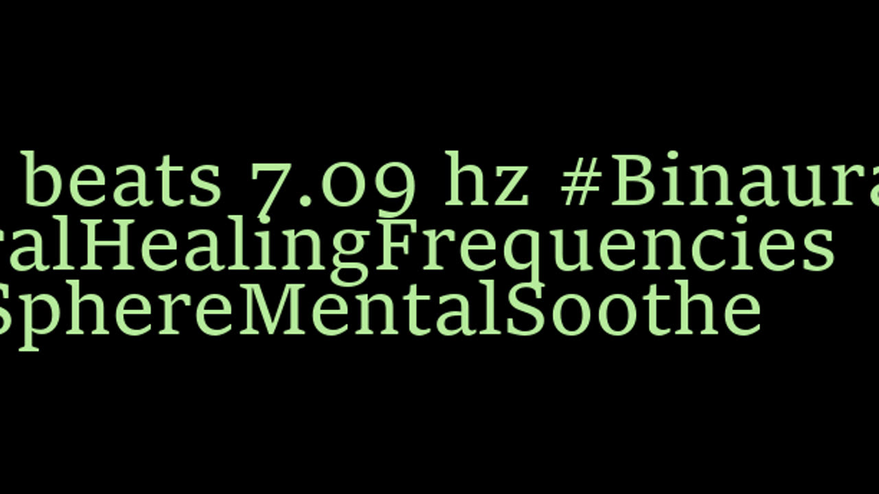 binaural_beats_7.09hz_BinauralRestfulHarmonics SereneBinauralMoods MentalWellness