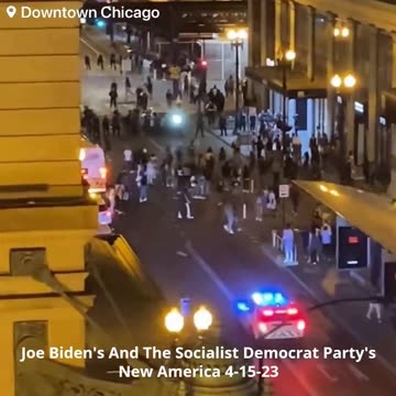 Chicago Riots - 4-15-23 - More Violence In Biden's America