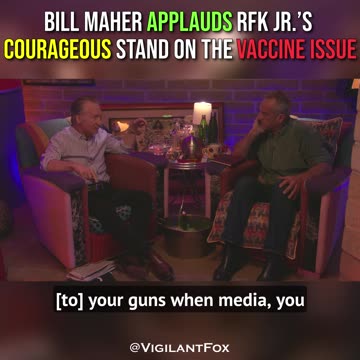 Bill Maher Applauds RFK Jr.’s Courageous Stand on the Vaccine Issue: “That to Me Is a Pair of Balls”