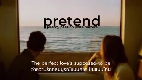 Thai Sub : Jeremy Passion, Pretend