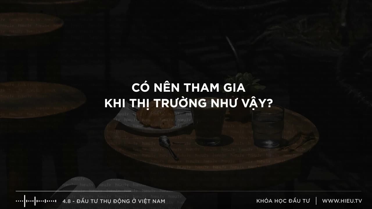 Bài 4.8 P1 Đầu tư thụ động ở thị trường Việt Nam