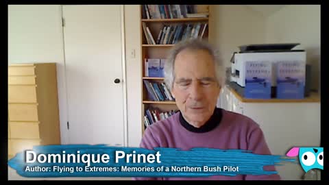 Flying to Extremes: Memories of a Northern Bush Pilot with Dominique Prinet