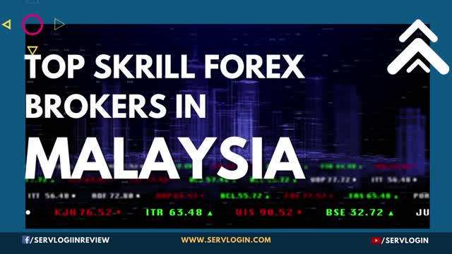 Skrill Forex Brokers In Malaysia List 2022 | Best Brokers Accepting Skrill | Servlogin.com