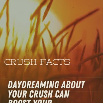 Crush Facts
