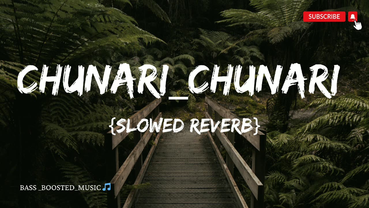 Chunari_Chunari_Remix_Biwi_No_1. _🥵_Hip_Hop_{Slowed Reverb}🔊_🔊_BASS_BOOTED_MUSIC 🎵