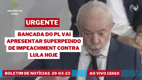 URGENTE BANCADA DO PL VAI APRESENTAR SUPERPEDIDO DE IMPEACHMENT CONTRA LULA HOJE