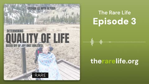Ep. 3: Quality of Life, Special Topic with Alyssa
