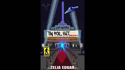 Just Another Tin Foil Hat with Zelia Edgar - Host Mark Eddy