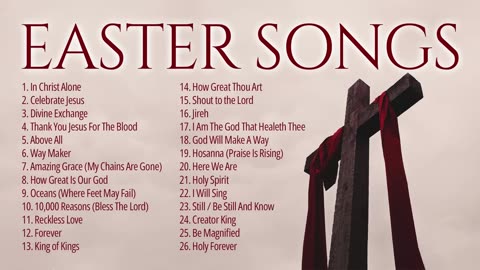 Easter Worship Songs 2024 (2 hours)