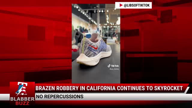 Brazen Robbery In California Continues To Skyrocket