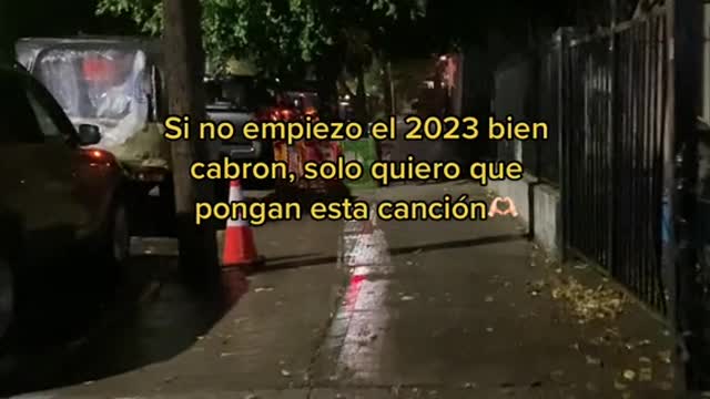 Si no empiezo el 2023 bien cabron, solo quiero que pongan esta canción