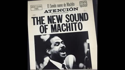 FRANK ''MACHITO'' GRILLO: The New Sound Of Machito.