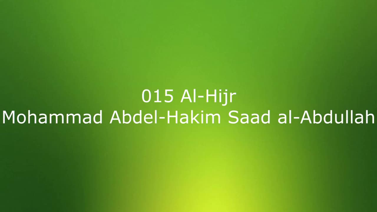 015 Al-Hijr - Mohammad Abdel-Hakim Saad al-Abdullah