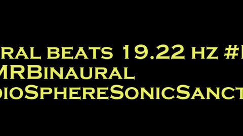binaural_beats_19.22hz_AudioSphereChilloutVibes BinauralZen BinauralAudioZen