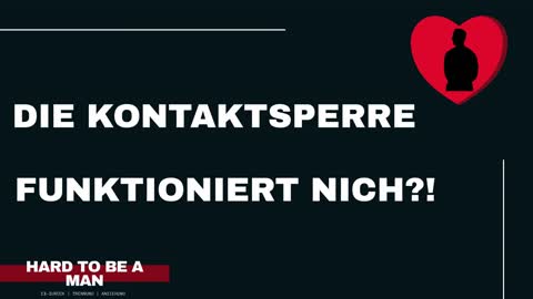Die Kontaktsperre funktioniert gar nicht?!