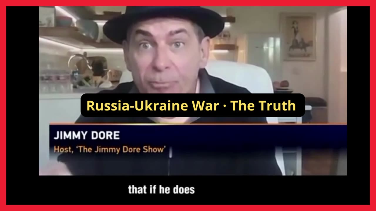 Jimmy Dore - The Truth About The War Russia / Ukraine