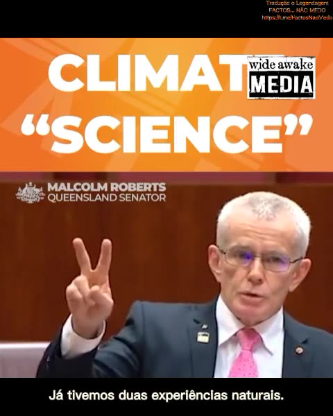 📢💥MALCOLM ROBERTS, SENADOR AUSTRALIANO: OS SERES HUMANOS NÃO PODEM AFECTAR, NEM AFECTAM, O NÍVEL DE CO2 NA ATMOSFERA. ESTE É TOTALMENTE CONTROLADO PELA NATUREZA📢💥