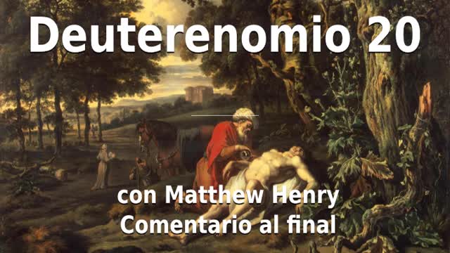 📖🕯 Santa Biblia - Deuteronomio 20 con Matthew Henry Comentario al final.