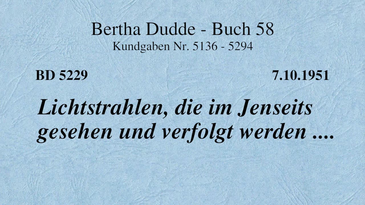 BD 5229 - LICHTSTRAHLEN, DIE IM JENSEITS GESEHEN UND VERFOLGT WERDEN ....