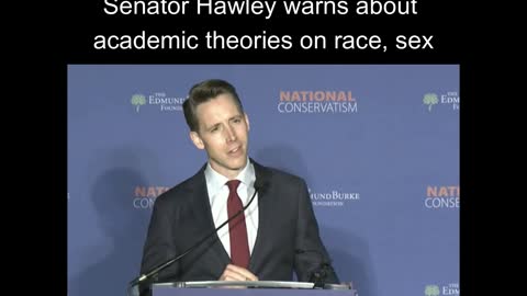 Senator Hawley warns about academic theories on sex and race