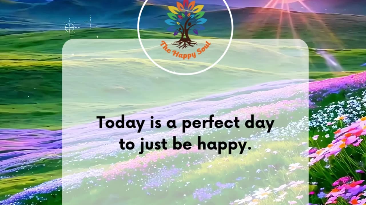 Embrace Happiness: Today Is Perfect!