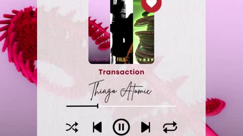 Thiago Atomic - Transaction