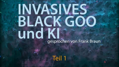 Invasives BlackGoo und KI