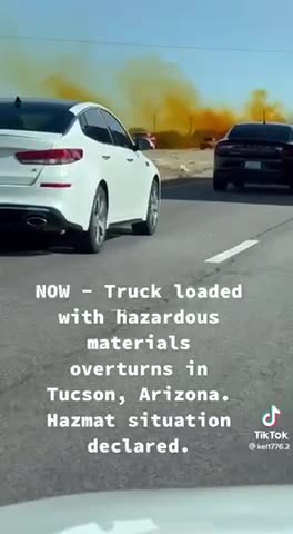 ANOTHER DISASTER 😨 POISONING THE AIRWAYS 🤦🏼‍♀️A TRUCK🚛 FULL WITH HAZARDOUS MATERIALS OVERTURNS IN TUCSON ARIZONA HAZMAT SITUATION DECLARED