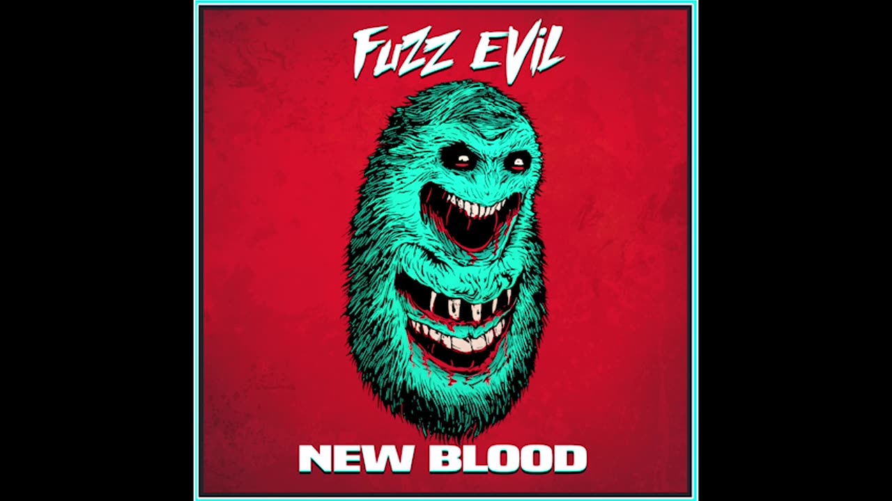 Fuzz Evil-My Own Blood