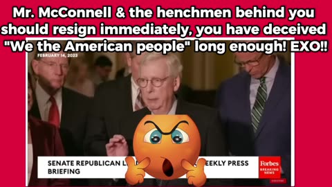 MCCONNELL GET THE HELL OUT OF OFFICE, HAVEN'T YOU FOOLED US LONG ENOUGH??