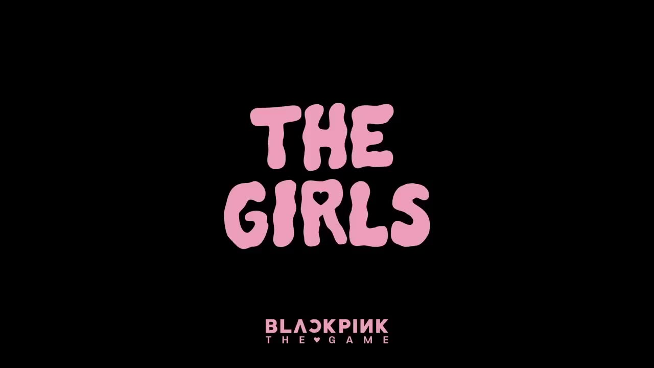 BLACKPINK THE GAME - _THE GIRLS_ MV