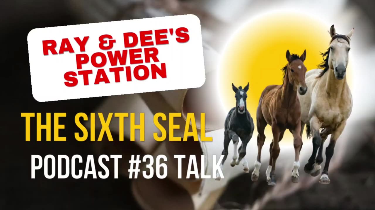 The Sixth Seal Podcast #36 Talk