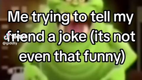 Me trying to tell my friend a joke