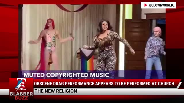 OBSCENE Drag Performance Appears To Be Performed At Church