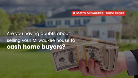 Is Selling Your Milwaukee House To Cash Home Buyers A Good Idea?