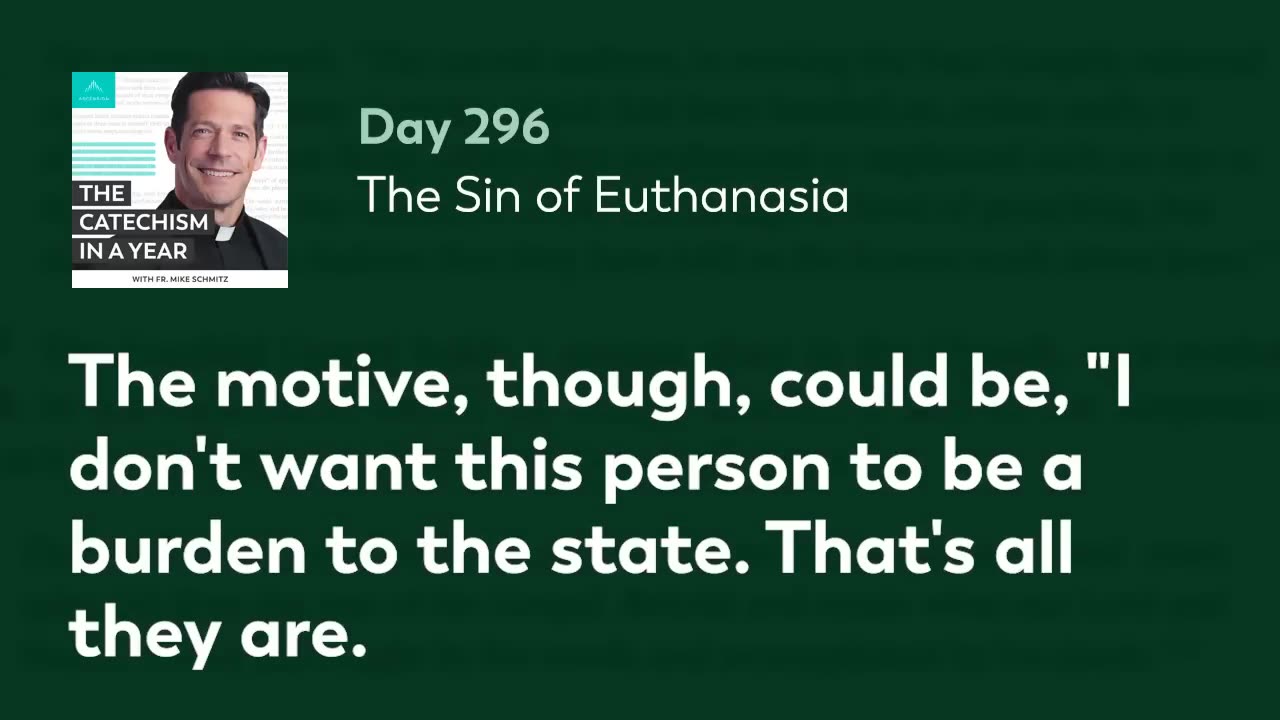 Day 296: The Sin of Euthanasia — The Catechism in a Year (with Fr. Mike Schmitz)